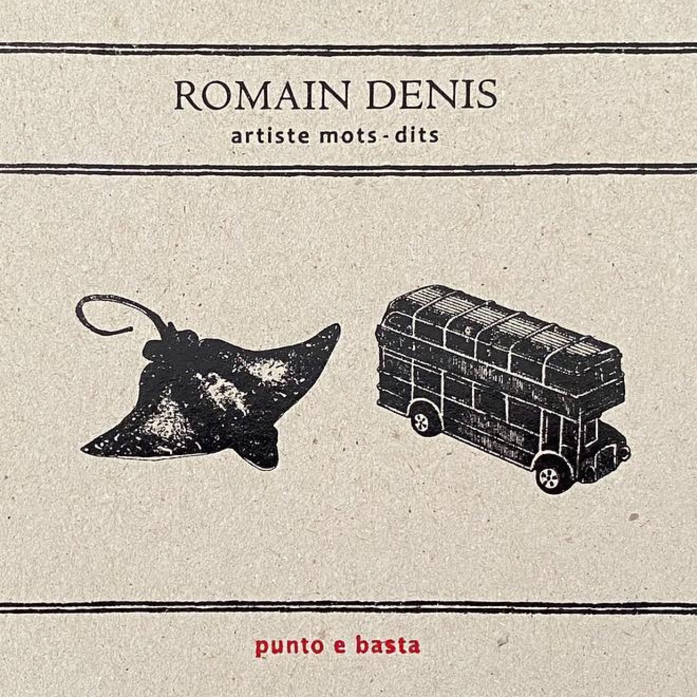 ROMAIN DENIS artiste mots-dits  éditions PUNTO e BASTA